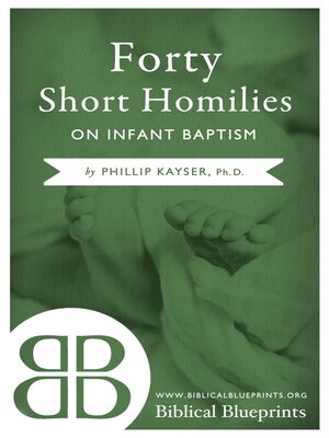 cover image of Forty Short Homilies on Infant Baptism